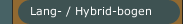 Lang- / Hybrid-bogen
